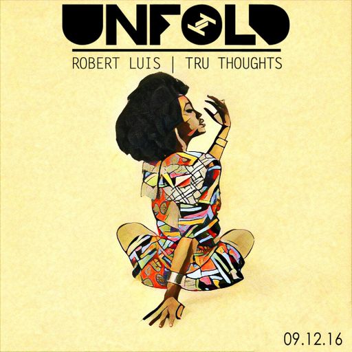 Tru Thoughts Presents Unfold 09.12.16 with The Seshen, Sampha, Swindle, Bonobo