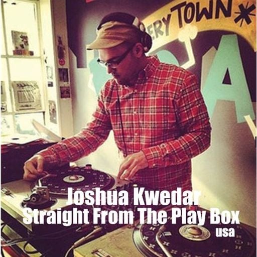 Joshua Kwedar - Straight From The Play Box