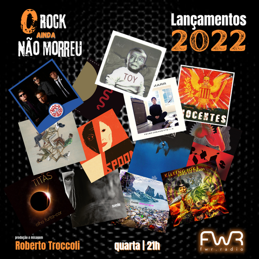 O Rock Ainda Não Morreu 052 - Lançamentos 2022  - 28.9.2022
