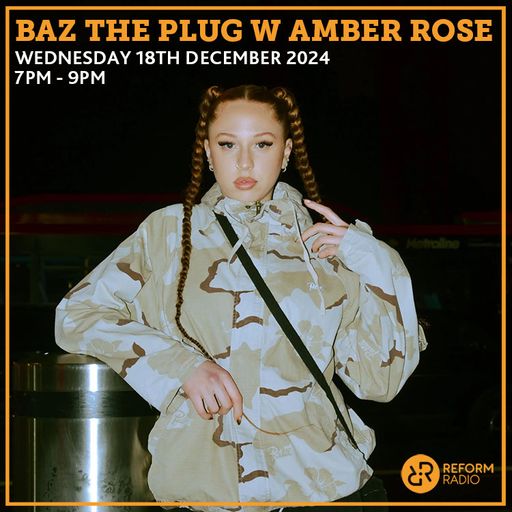 Baz The Plug w/ Amber Rose 18th December 2024