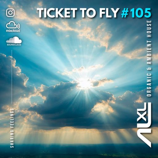 TICKET TO FLY #105 OCT 2024 (Organic House) - Exclusive Session for RadioTronica (AR)