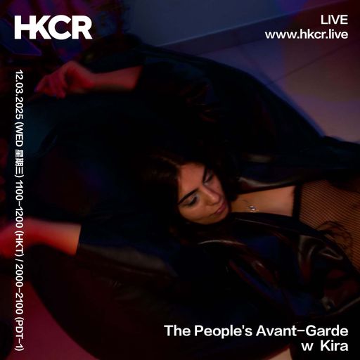The People's Avant-Garde w/ Kira - 12/03/25