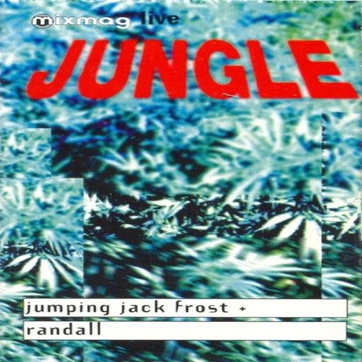 Jumpin Jack Frost & Randall - Jungle – Mixmag Live! - Volume 15 - 1994