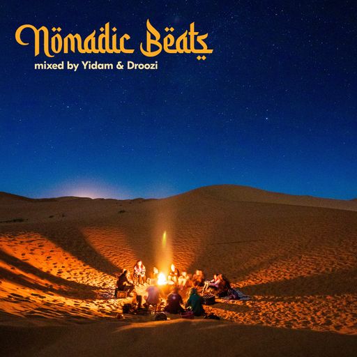 Nomadic Beats mixed by Yidam & Droozi (2020 re-master)