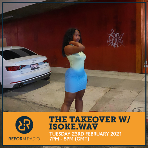 The Takeover w/ Isoke.wav 23rd February 2021
