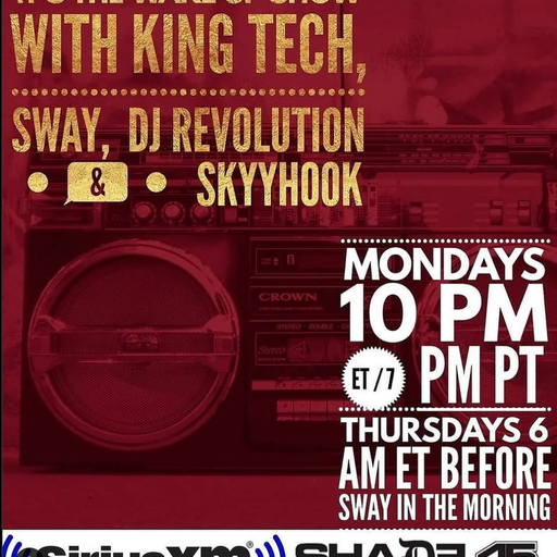 Sway, King Tech & DJ Revolution - The World Famous Wake Up Show (SXM Shade45) - 2025.12.08