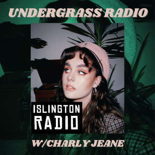 Undergrass Radio with Charly Jeane (01/05/2023)