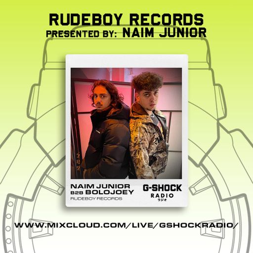 G-SHOCK Radio - RudeBoy Records presented by 17FIONA - BOLO JOEY / NAIM Junior - 06/07
