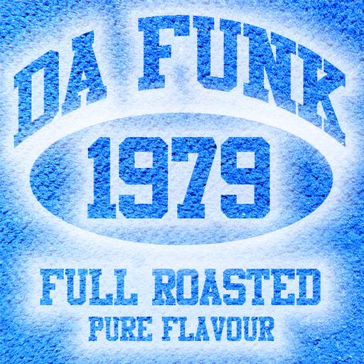 Da Funk-Full Roasted, Pure Flavour