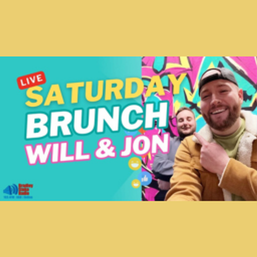 Saturday Brunch with Will & Jon [15 March 2025]