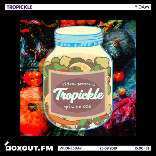 Tropickle 023 - Yidam [25-09-2019]