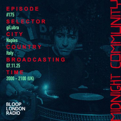 Midnight Community #175 w/ giLubra - 07.11.25