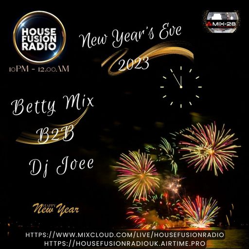 Betty Mix B2B Dj Joee - House Fusion Radio - New Year's Eve 2023