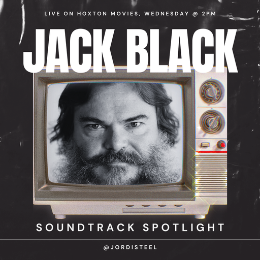 Hoxton Movies #36 w/ Jordi Steel // Jack Black Spotlight // 02-04-2025