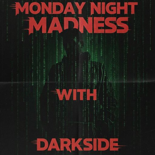 MONDAY NIGHT MADDNESS WITH DARKSIDE  05.01.26