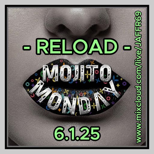 JAFFR's "MOJITO MONDAY" 2025 1st show