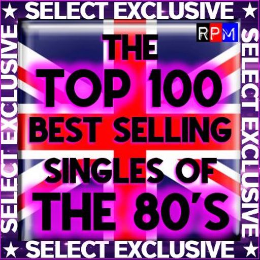 THE UK TOP 100 BIGGEST SELLING SINGLES OF THE 80'S