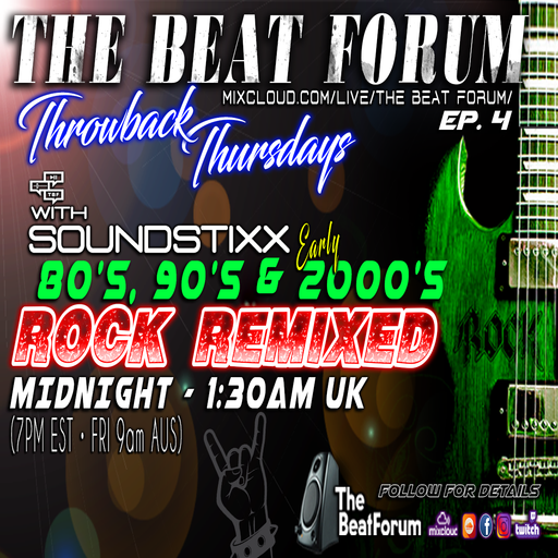 THROWBACK THURSDAYS w/SOUNDSTIXX EP 4: ROCK REMIXES
