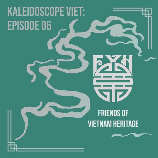 Kaleidoscope Viet Ep 06 w/ FVH 27.03.22