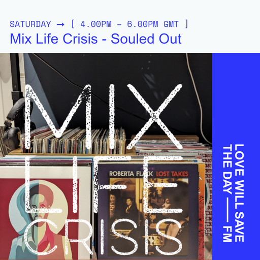 2024-03-09 Mix Life Crisis - Souled Out | LWSTD-FM