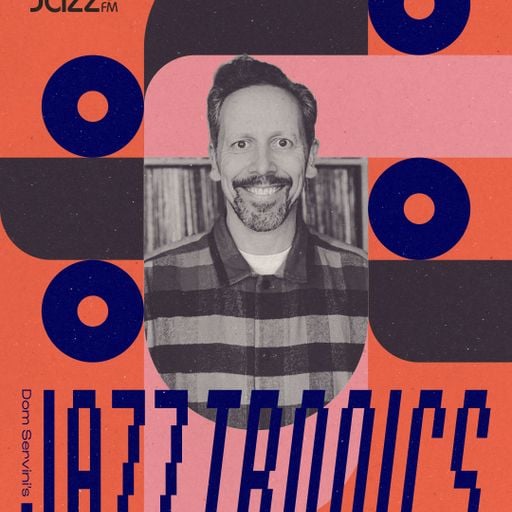 Jazztronics 051 with Dom Servini on Jazz FM