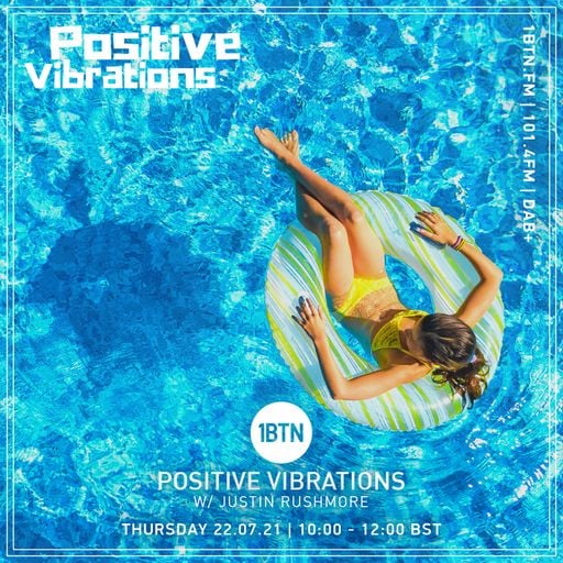Positive Vibrations with Justin Rushmore - 22.07.2021