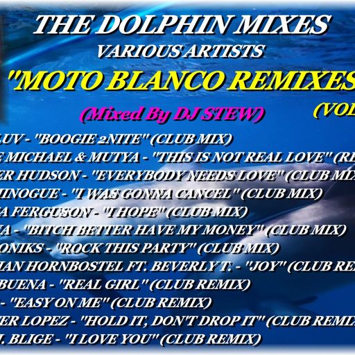 THE DOLPHIN MIXES - VARIOUS ARTISTS - ''MOTO BLANCO REMIXES'' (VOLUME 2)