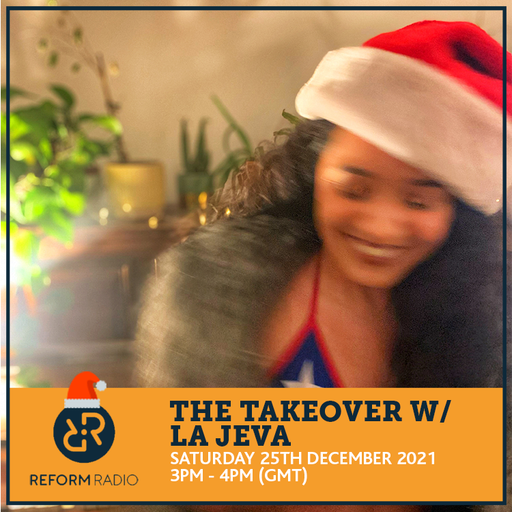 The Takeover w/ la Jeva 25th December 2021