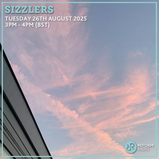 Sizzlers 26th August 2025