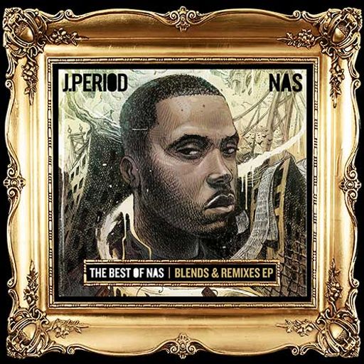 J Period-Nas Remixes: 12" Singles [Full Mixtape Link In Description]