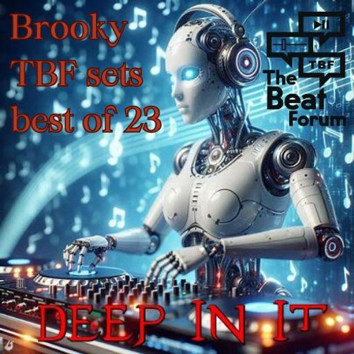 Brooky TBF Shows. Best Of 23 Deep In It