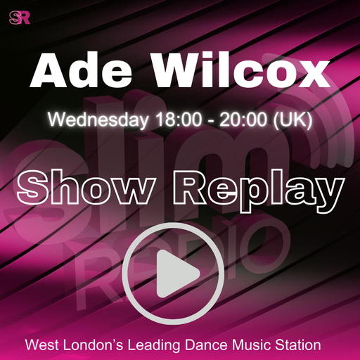 18-03-2026 - Ade Wilcox - Slim Radio