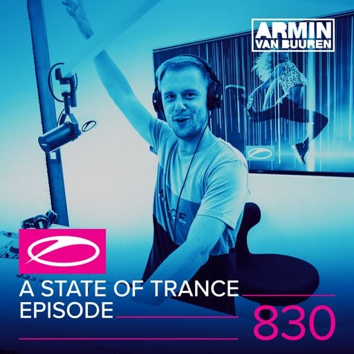 A State Of Trance Episode 830 – Armin van Buuren