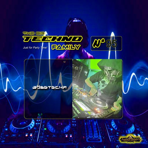 THE BIG TECHNO FAMILY 95 "Guest Mix Hard Techno By Bösetecha" Radio TwoDragons 16.2.2024