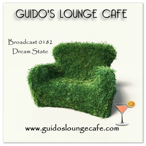 Guido's Lounge Cafe Broadcast 0182 Dream State (20150828)