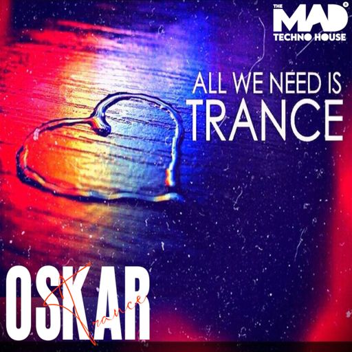 ALL WE NEED IS TRANCE