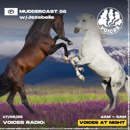 MUDDERCAST 08 w/ Jezzebelle 17/06/2025 - [Voices Radio]