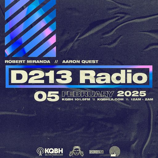 HQ D213 RADIO 02/05/25 - Los Angeles - Underground SubCulture Mix Show
