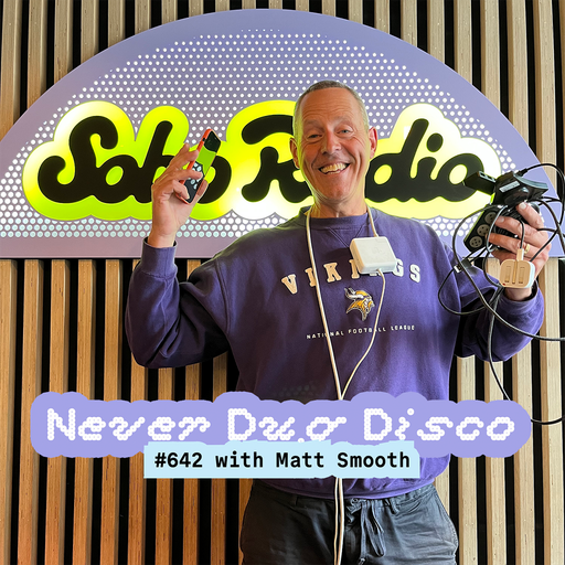 Never Dug Disco #642 with Matt Smooth (31/10/2025)