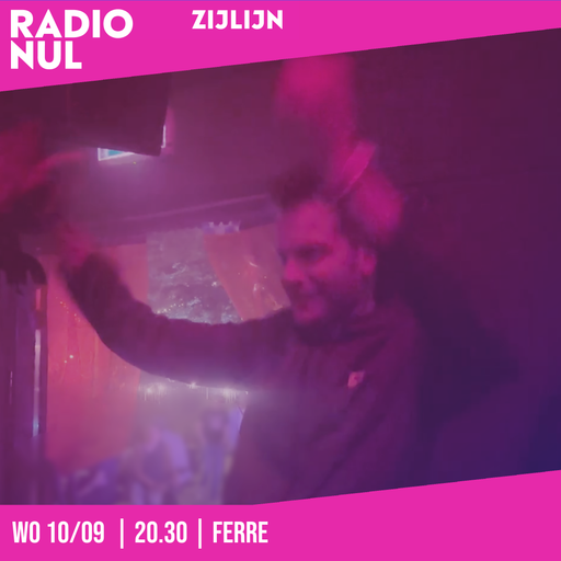 Ferre - ZIJLIJN Episode 56 / 10-09-2025