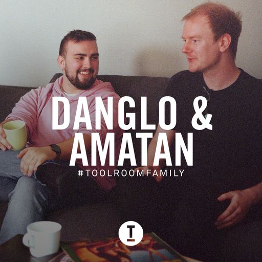 Toolroom Family - Danglo & Amatan (DJ Mix)