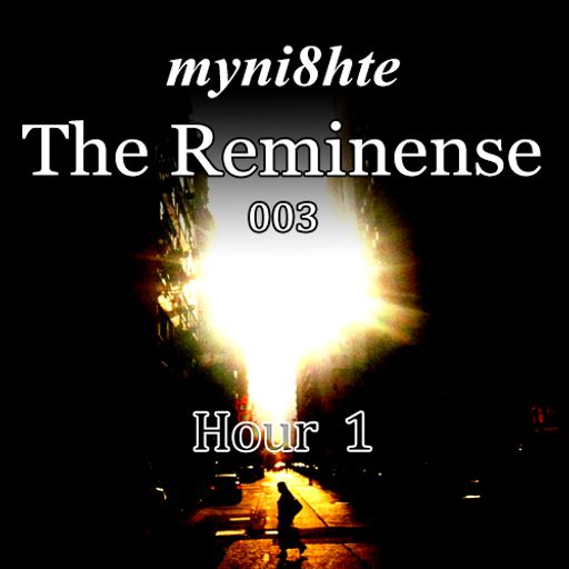 The Reminense 003 - Hour 1
