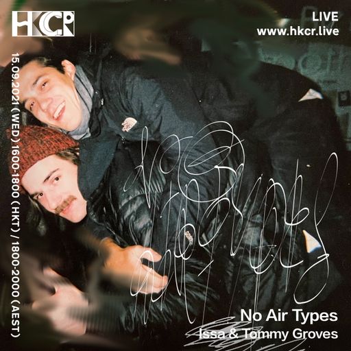 No Air Types w/ Issa & Tommy Groves - 15/09/2021