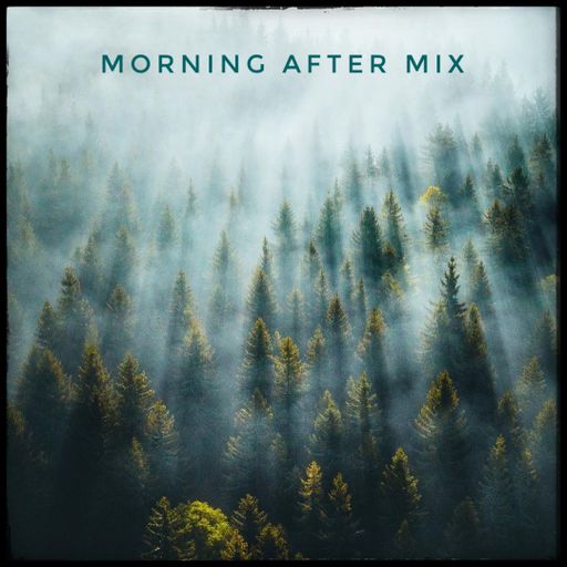 Morning After Mix Aug21