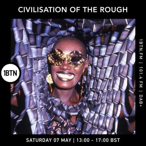 Civilisation Of The Rough - 07.05.2022