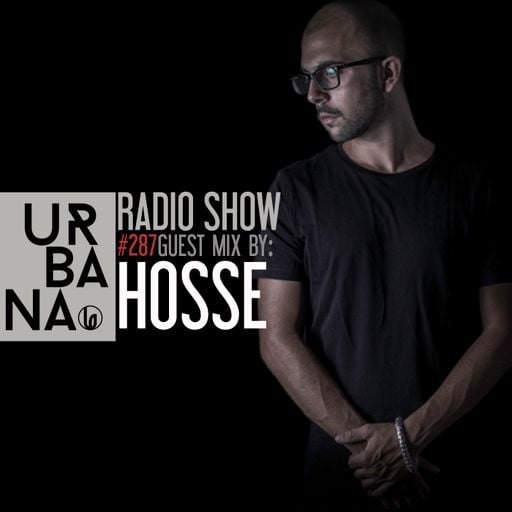Urbana Radioshow by David Penn Chapter #287 ::: Guest Mix by HOSSE