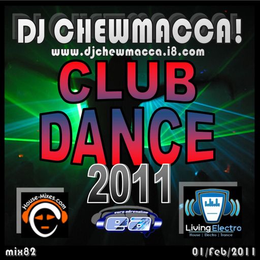 DJ Chewmacca! - mix82 - Club Dance 2011