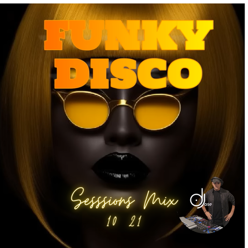 Funky NU-Disco Sessions Mix 10 21