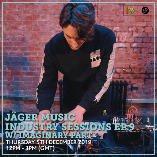 Jäger Music Industry Sessions Ep.9 w/ Imaginary Part