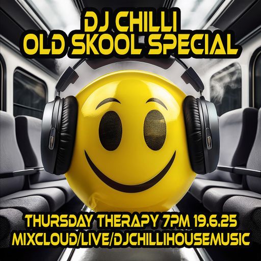 DJ Chilli House Music Thursday Therapy Old Skool Special 19.6.25